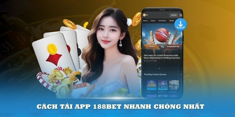 Tải 188BET app với 6 bước cơ bản