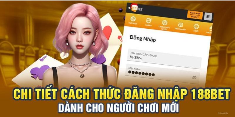 Hướng dẫn đăng nhập 188BET cực kỳ dễ thao tác