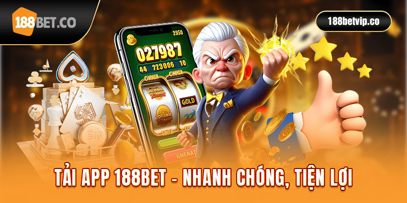 Khi tải app 188BET về smartphone, anh em cần nắm một vài lưu ý